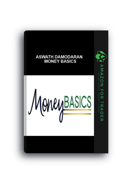 Aswath Damodaran - Money Basics
