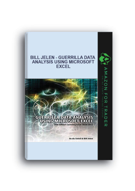 Bill Jelen - Guerrilla Data Analysis Using Microsoft Excel