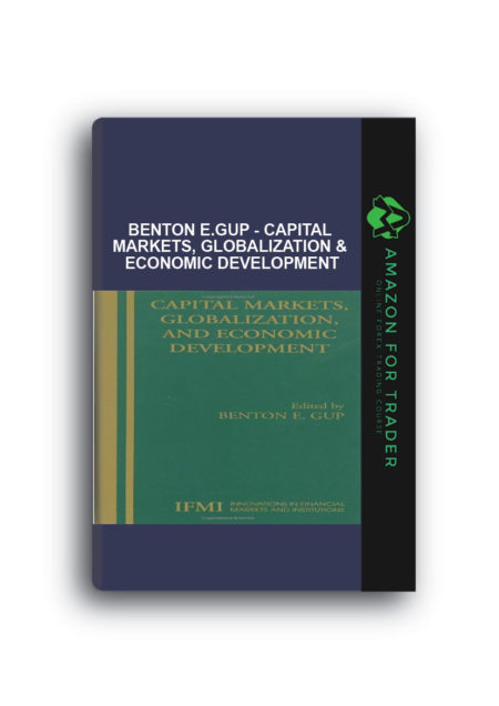 Benton E.Gup - Capital Markets, Globalization & Economic Development