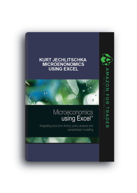 Kurt Jechlitschka - Microenonomics Using Excel