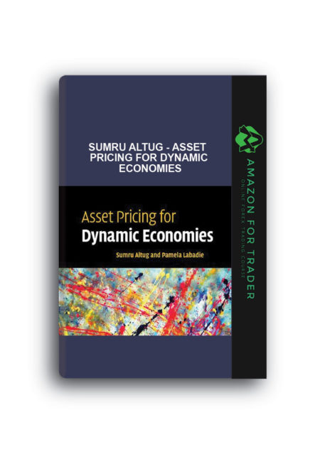 Sumru Altug - Asset Pricing for Dynamic Economies