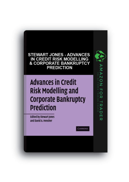 Stewart Jones - Advances in Credit Risk Modelling & Corporate Bankruptcy Prediction