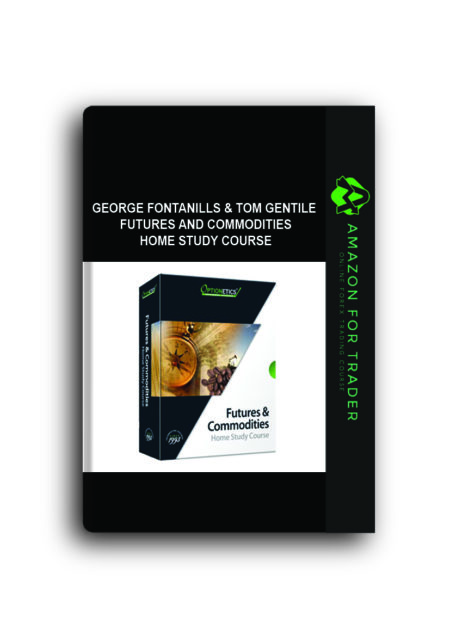 George Fontanills & Tom Gentile - Futures and Commodities Home Study Course