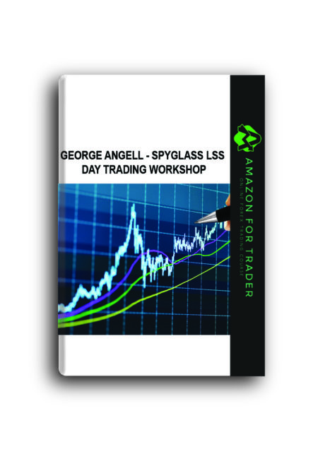 George Angell - Spyglass LSS Day Trading Workshop