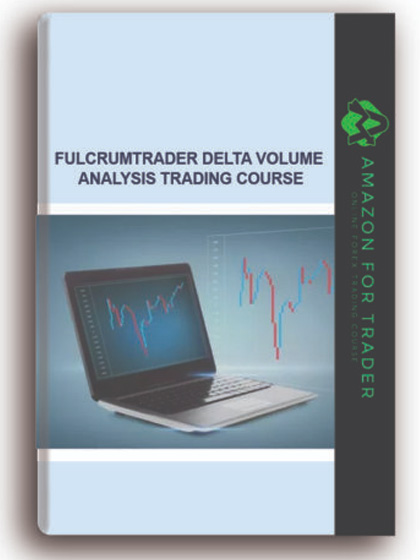FulcrumTrader Delta Volume Analysis Trading Course