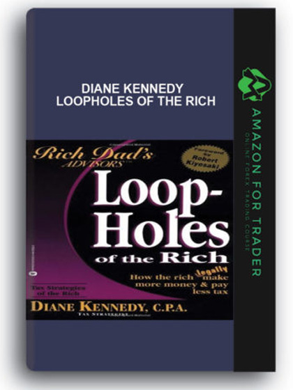 Diane Kennedy - Loopholes of the Rich