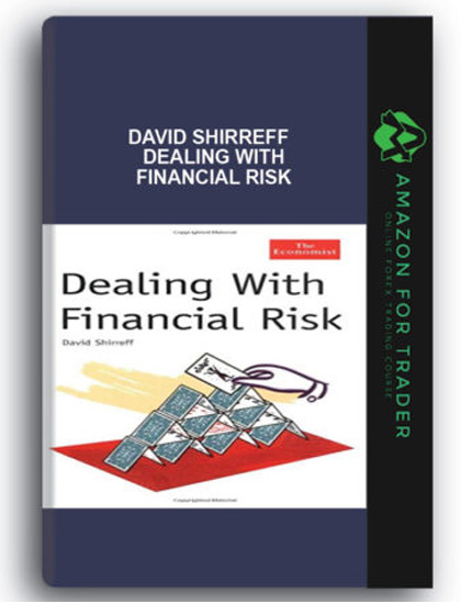 David Shirreff - Dealing with Financial Risk