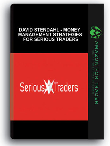 David Stendahl - Money Management Strategies for Serious Traders