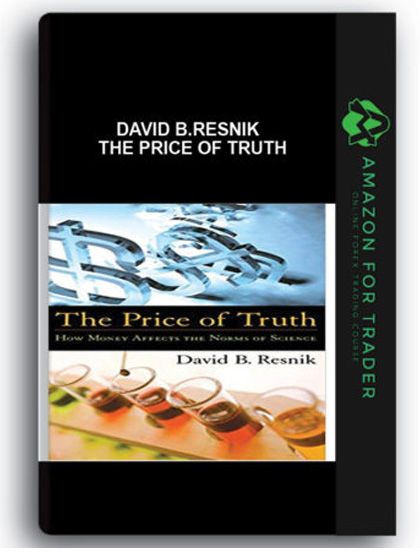 David B.Resnik - The Price of Truth