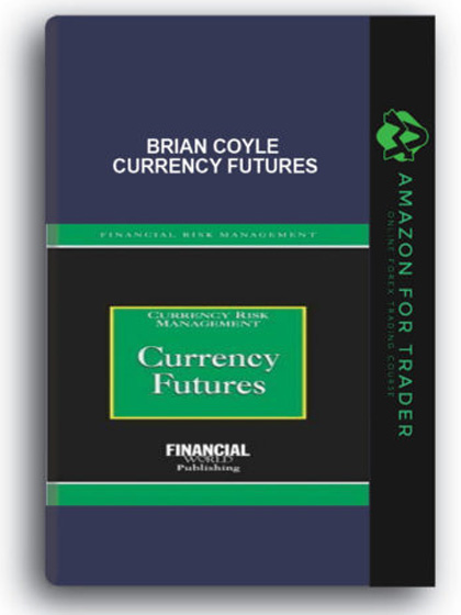 Brian Coyle - Currency Futures