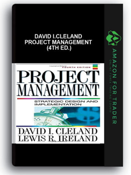 David I.Cleland - Project Management (4th Ed.)