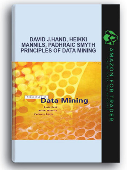 David J.Hand, Heikki Mannils, Padhraic Smyth - Principles of Data Mining