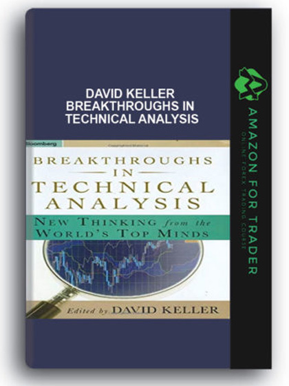 David Keller - Breakthroughs in Technical Analysis
