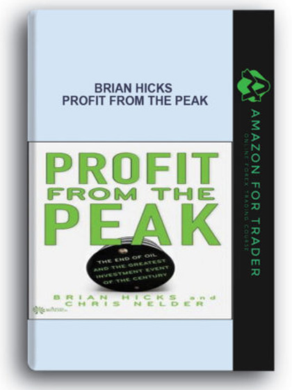 Brian Hicks - Profit from the Peak