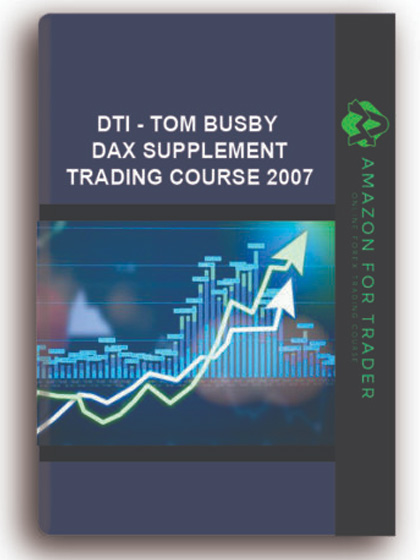 DTI - Tom Busby - DAX Supplement Trading Course 2007