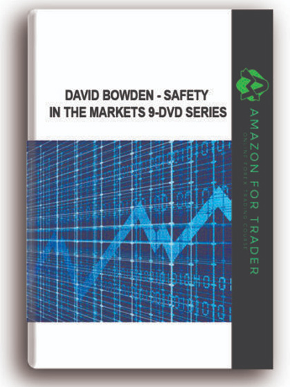 David Bowden - Safety in the Markets 9-DVD Series