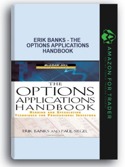 Erik Banks - The Options Applications Handbook