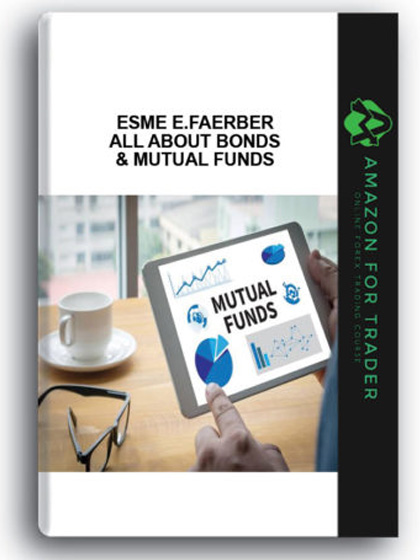 Esme E.Faerber - All About Bonds & Mutual Funds