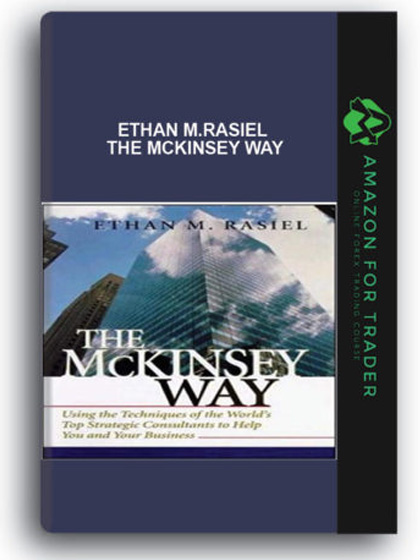 Ethan M.Rasiel - The McKinsey Way