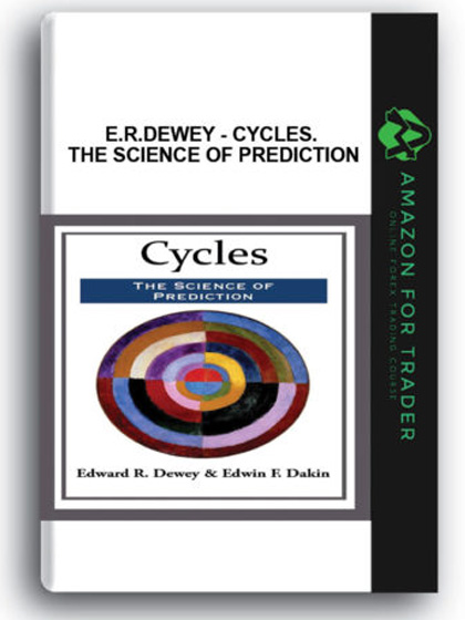 E.R.Dewey - Cycles. The Science of Prediction