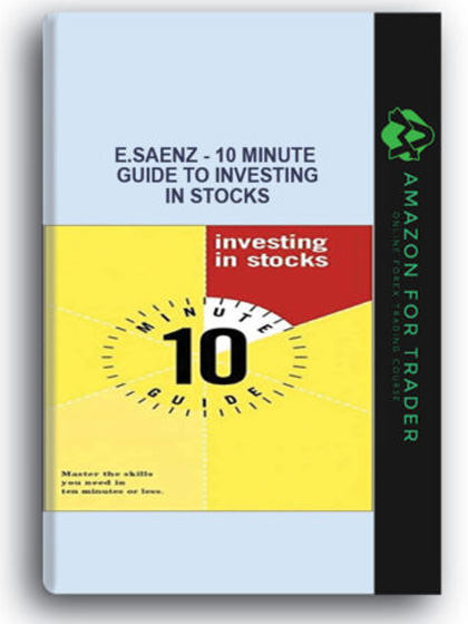 E.Saenz - 10 Minute Guide to Investing in Stocks