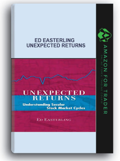 Ed Easterling - Unexpected Returns
