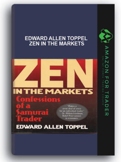 Edward Allen Toppel - Zen in the Markets