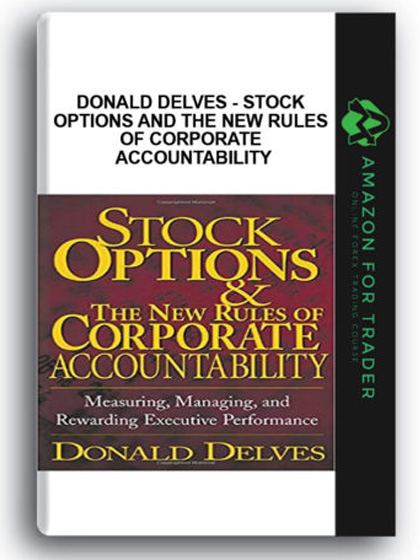 Donald Delves - Stock Options and the New Rules of Corporate Accountability