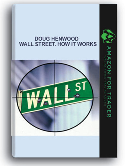 Doug Henwood - Wall Street. How it works