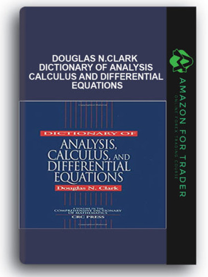 Douglas N.Clark - Dictionary of Analysis- Calculus and Differential Equations
