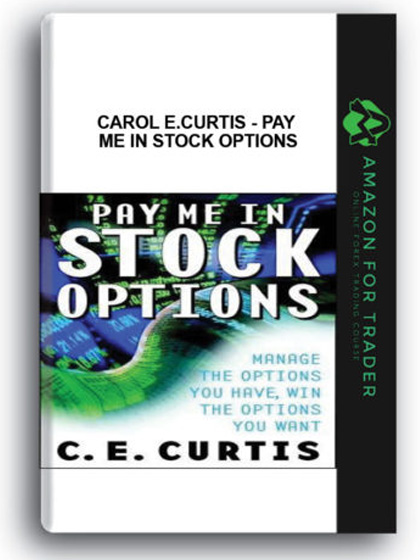Carol E.Curtis - Pay me in Stock Options