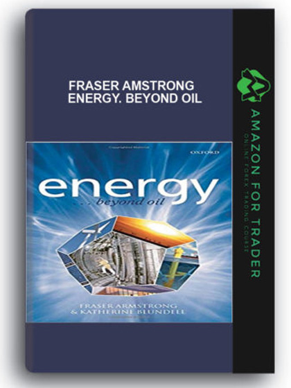 Fraser Amstrong - Energy. Beyond Oil