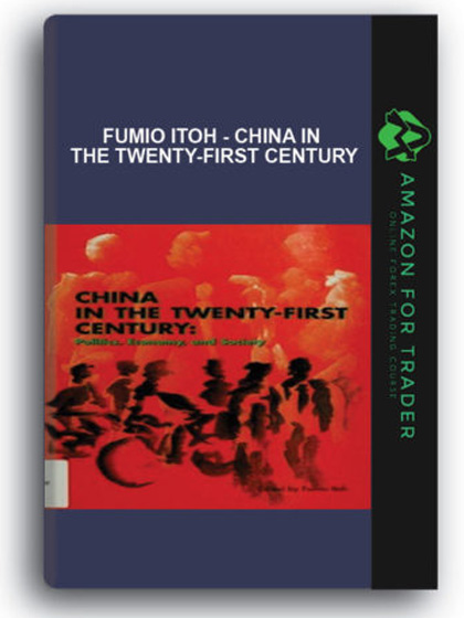 Fumio Itoh - China in the Twenty-First Century