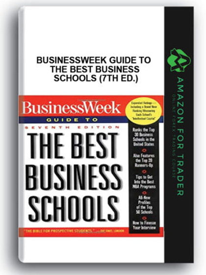 Businessweek Guide to the Best Business Schools (7th Ed.)
