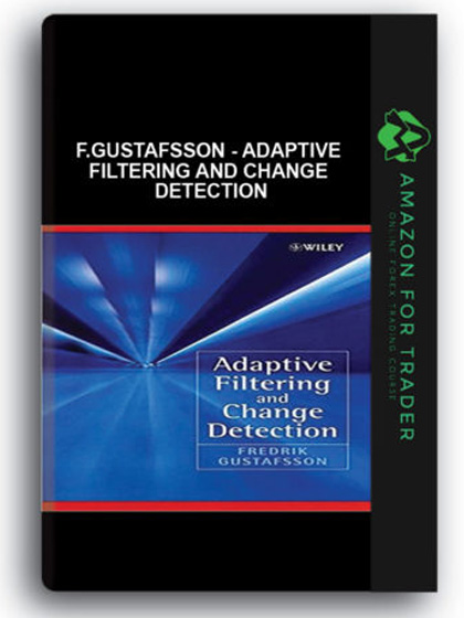 F.Gustafsson - Adaptive Filtering and Change Detection