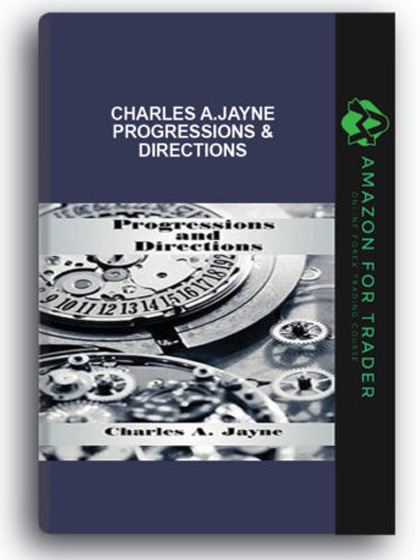 Charles A.Jayne - Progressions & Directions