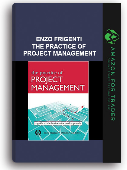 ENZO FRIGENTI – THE PRACTICE OF PROJECT MANAGEMENT