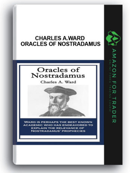 Charles A.Ward - Oracles of Nostradamus