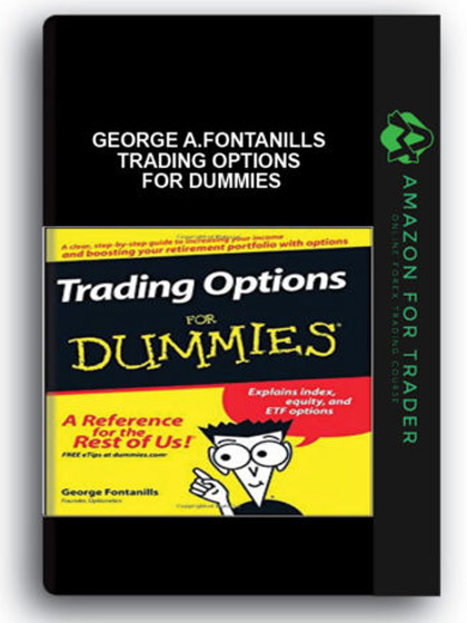 George A.Fontanills - Trading Options for Dummies
