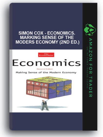 Simon Cox - Economics. Marking Sense of the Moders Economy (2nd Ed.)