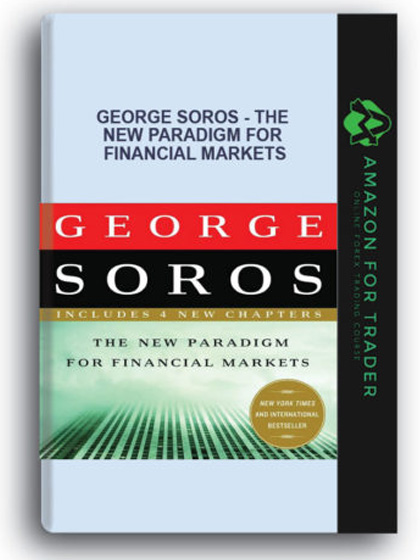 George Soros - The New Paradigm for Financial Markets