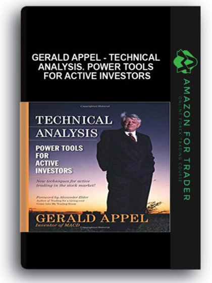 Gerald Appel - Technical Analysis. Power Tools for Active Investors