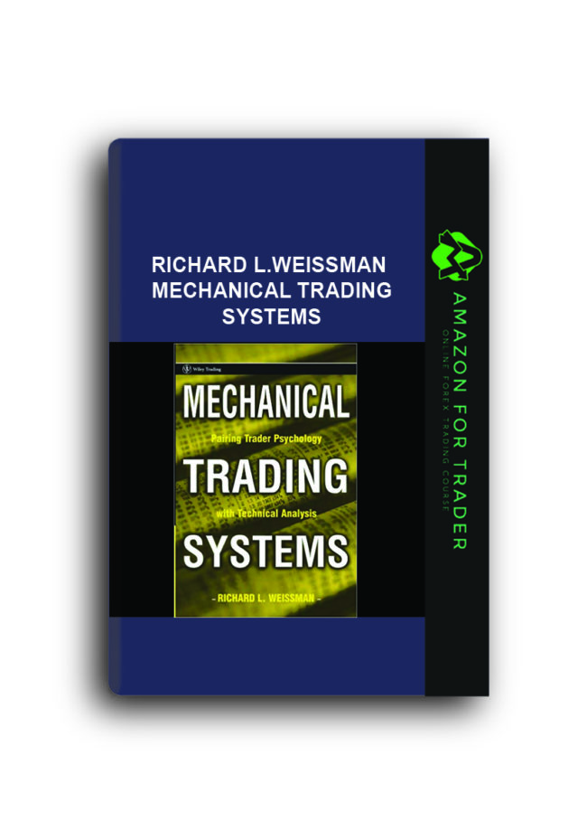Richard L.Weissman – Mechanical Trading Systems