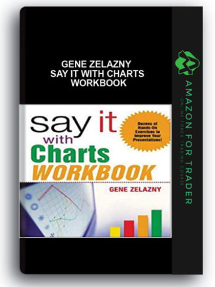 Gene Zelazny - Say It With Charts Workbook