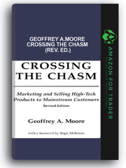 Geoffrey A.Moore - Crossing the Chasm (Rev. Ed.)