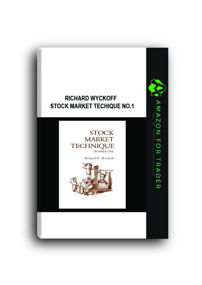 Richard Wyckoff – Stock Market Techique No.1