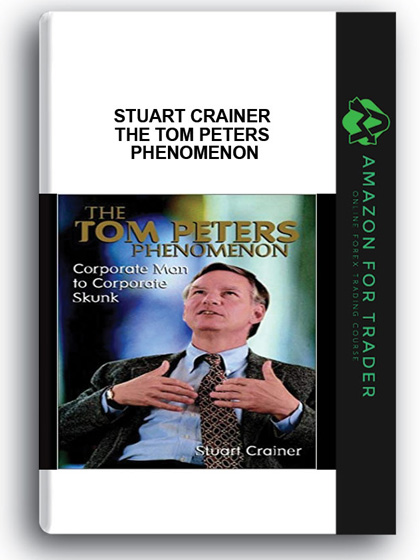 Stuart Crainer - The Tom Peters Phenomenon