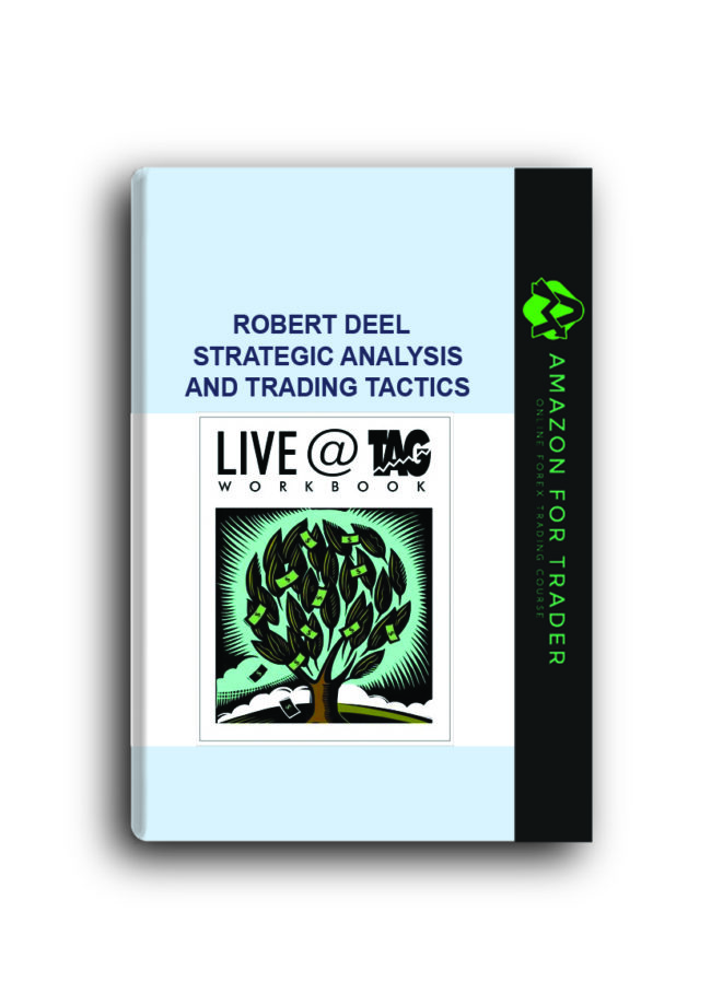 Robert Deel – Strategic Analysis and Trading Tactics