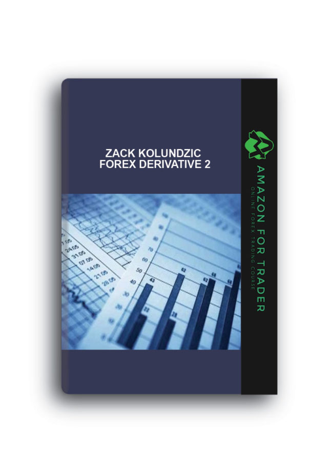 Zack Kolundzic - Forex Derivative 2