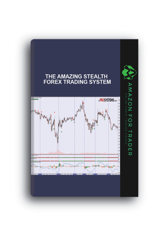 The Amazing Stealth Forex Trading System
